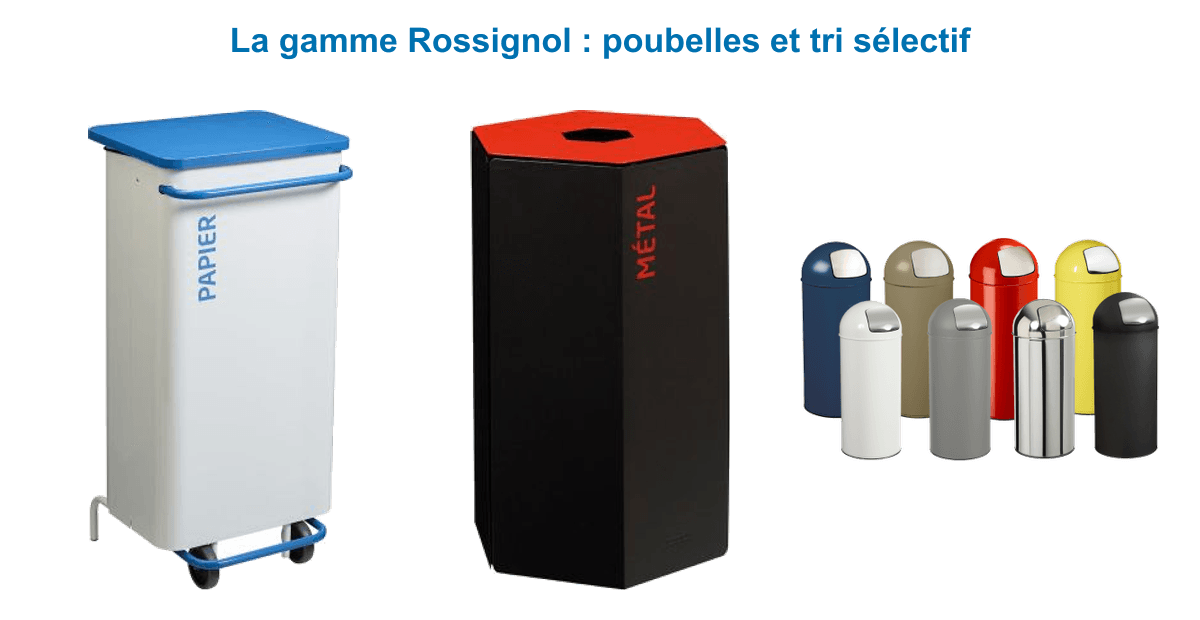 Gamme Rossignol : poubelle mobile à pédale 110 L tri papier, collecteur hexagonal métal 50 L et poubelles push en acier