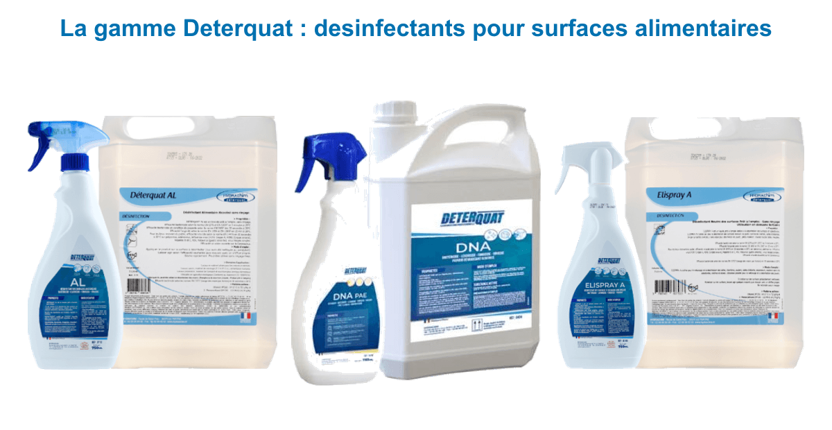 Gamme Deterquat Hydrachim : désinfectant alimentaire AL sans rinçage, dégraissant désinfectant DNA et virucide de surface Elispray A en spray 750 ml et bidon 5 L