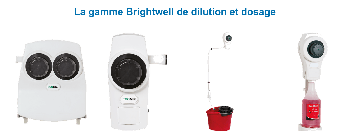 Gamme Brightwell : centrales de dilution EcoMix Compact, doseur EcoShot seau et doseur EcoShot vaporisateur
