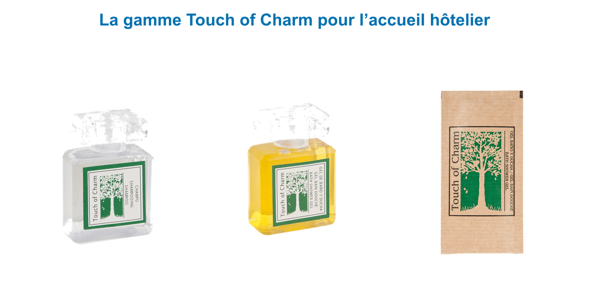 Gamme Touch of Charm : flacon shampooing 30 ml, flacon gel douche 30 ml et sachet gel douche 10 ml pour l'accueil en hôtel