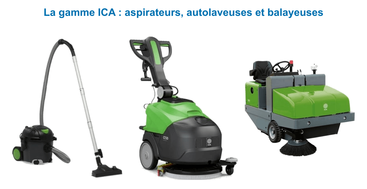 Gamme ICA : aspirateur poussière 10 L, autolaveuse à batterie 45 cm et balayeuse autoportée 1600 mm