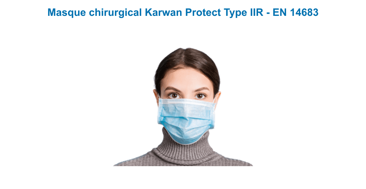 Masque chirurgical 3 plis Karwan Protect Type IIR norme EN 14683, filtration bactérienne supérieure à 98 %, boîte de 50