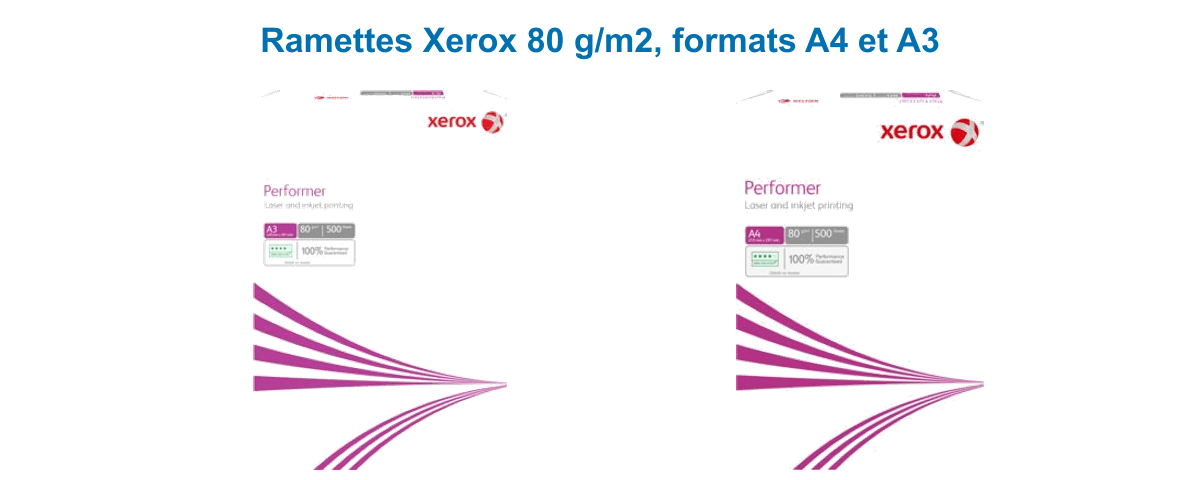 Ramettes papier Xerox Performer A4 et A3, 80 g/m2, pour impression bureautique